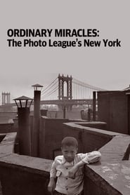 Poster Ordinary Miracles: The Photo League’s New York