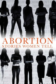 Abortion: Stories Women Tell