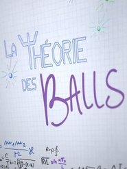 La Théorie Des Balls - Season 1 Episode 8