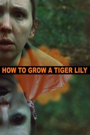 Poster How to Grow a Tiger Lily