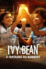 Assistir Ivy e Bean: O Fantasma do Banheiro Online HD