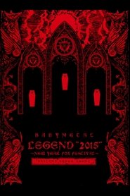 BABYMETAL LEGEND 2015 - NEW YEAR FOX FESTIVAL) BABYMETAL LEGEND 2015 - NEW YEAR FOX FESTIVAL (2015)