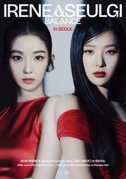 2025 IRENE & SEULGI Concert Tour [ BALANCE ] in SEOUL (2025)