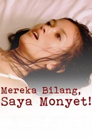 Poster Mereka Bilang, Saya Monyet!