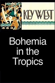 Key West: Bohemia in the Tropics 2010 უფასო შეუზღუდავი წვდომა