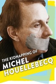 Poster van The Kidnapping of Michel Houellebecq