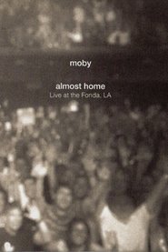 Poster Moby - Almost Home: Live At The Fonda, LA