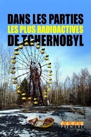 Poster Dans les parties les plus radioactives de Tchernobyl 2019