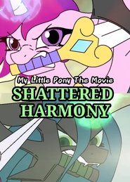 My Little Pony The Movie: Shattered Harmony 2025 Streaming VF - Accès illimité gratuit