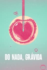 Assistir Do Nada, Grávida Online