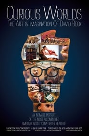 Curious Worlds: The Art & Imagination of David Beck film gratis Online