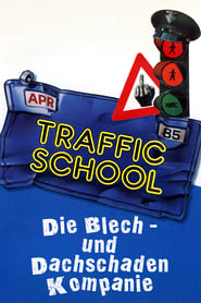 Poster Traffic School - Die Blech- und Dachschaden-Kompanie