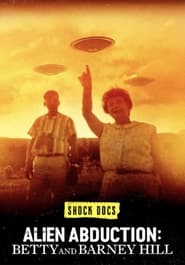 Shock Docs Alien Abduction: Betty and Barney Hill (2022)