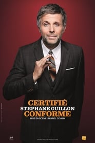 Stephane Guillon - Certifié Conforme