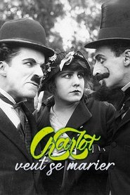 Charlot veut se marier streaming – Cinemay