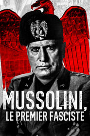 Mussolini: The First Fascist poster