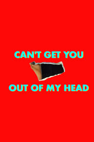 Can't Get You Out of My Head poster