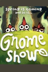 Gnome Show