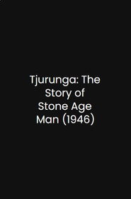 Tjurunga: The Story of Stone Age Man
