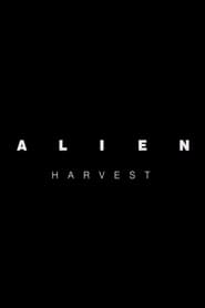 Alien: Harvest movie