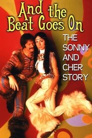And the Beat Goes On: The Sonny and Cher Story (1999)