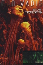 مشاهدة فيلم Quo Vadis: Defiant Indoctrination 2005 مترجم بجودة عالية