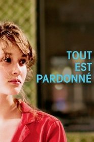 Regarder Tout est pardonné en streaming – FILMVF