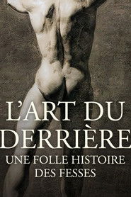 L'art du derri&egrave;re, une folle histoire des fesses (2022)
