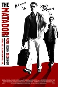 Voir The Matador - Même Les Tueurs Ont Besoin D'Amis en streaming vf gratuit sur streamizseries.net site special Films streaming