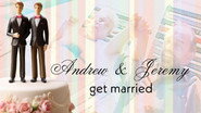 Andrew and Jeremy Get Married