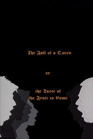 The Fall Of A Queen, Or The Taste Of Fruit To Come (1991)