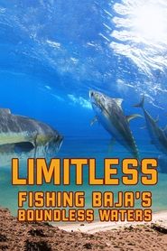 Limitless: Fishing Baja's Boundless Waters streaming