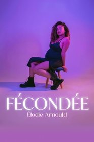 Élodie Arnould : Fécondée 2023 Бесплатан неограничен приступ