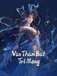 V&acirc;n Th&acirc;m Bất Tri Mộng