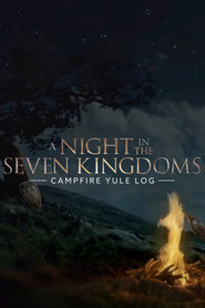 A Night in the Seven Kingdoms Campfire Yule Log
