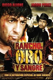 Rancho, Oro y Sangre