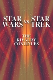 Poster Star Wars vs. Star Trek: The Rivalry Continues