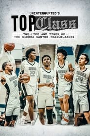 Uninterrupted's Top Class: The Life and Times of the Sierra Canyon Trailblazers постер