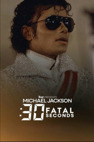 TMZ Presents: Michael Jackson: 30 Fatal Seconds