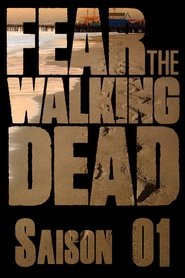Fear the Walking Dead - Season 1 Episode 1 : Pilot