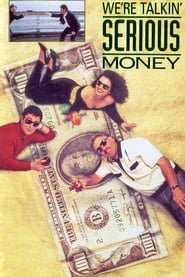 Poster We're Talkin' Serious Money