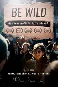 Poster BE WILD - DIE NORMALITÄT IST RADIKAL