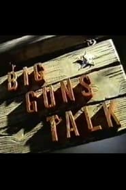 Poster Big Guns Talk: The Story of the Western