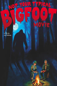 Poster Not Your Typical Bigfoot Movie
