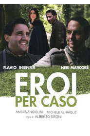 Eroi per caso