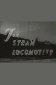 فيلم The Steam Locomotive 1940 مترجم أون لاين بجودة عالية