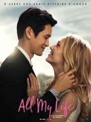 Regarder All My Life en streaming – FILMVF