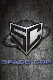 Space Cop poster