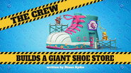 The Crew Builds A Giant Shoe Store