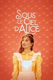 Sous le ciel d'Alice streaming